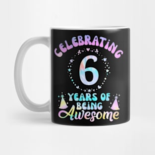 6Th Birthday Gift Idea Tie Dye 6 Year Of Being Awesome Mug